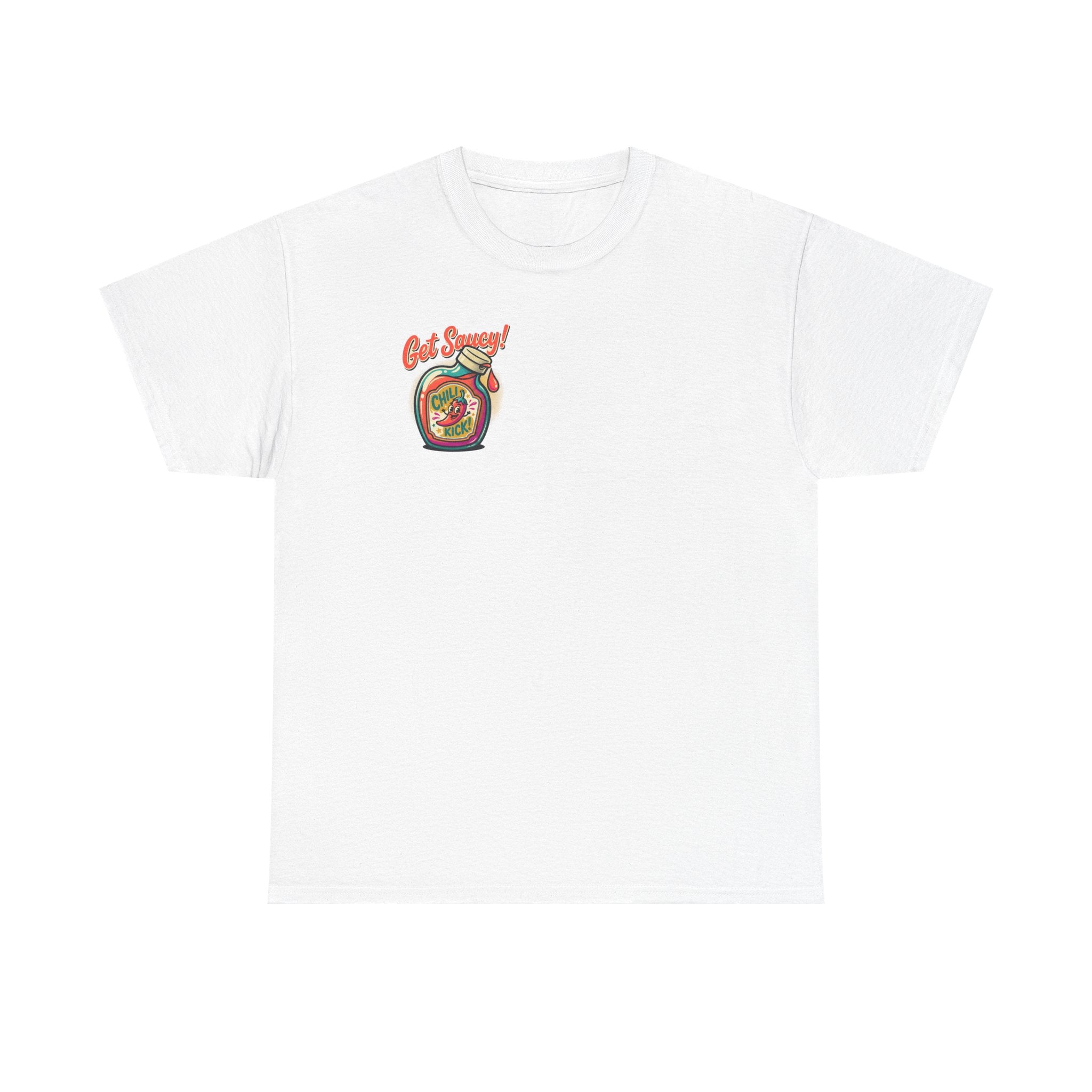 ‘Get saucy’ t shirt