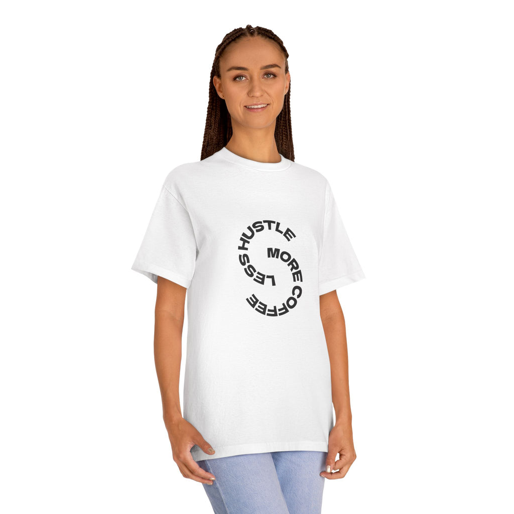 Less Hustle More Coffee T shirt
